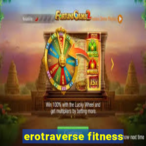 erotraverse fitness